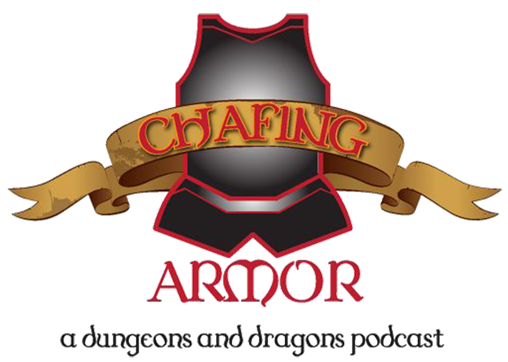 Chafing Armor D&D Podcast